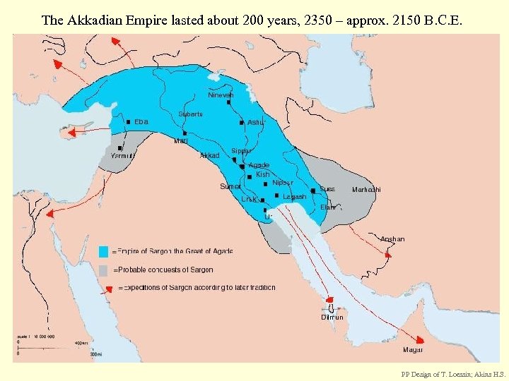 The Akkadian Empire lasted about 200 years, 2350 – approx. 2150 B. C. E.