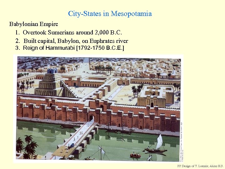 City-States in Mesopotamia Babylonian Empire 1. Overtook Sumerians around 2, 000 B. C. 2.