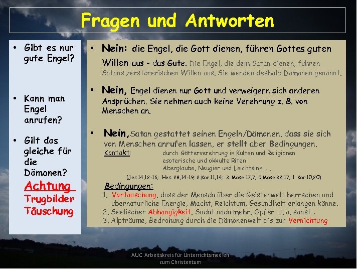 Fragen und Antworten • Gibt es nur gute Engel? • Nein: die Engel, die