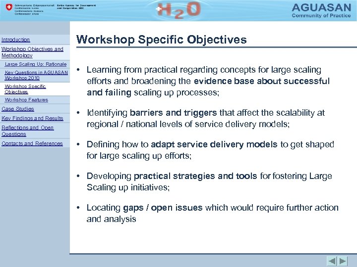 Introduction Workshop Objectives and Methodology Large Scaling Up: Rationale Key Questions in AGUASAN Workshop
