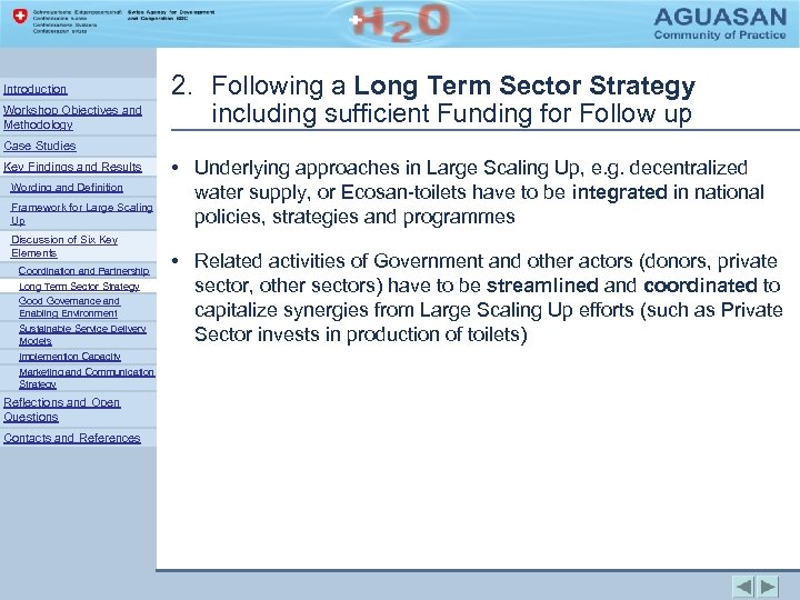 Introduction Workshop Objectives and Methodology 2. Following a Long Term Sector Strategy including sufficient