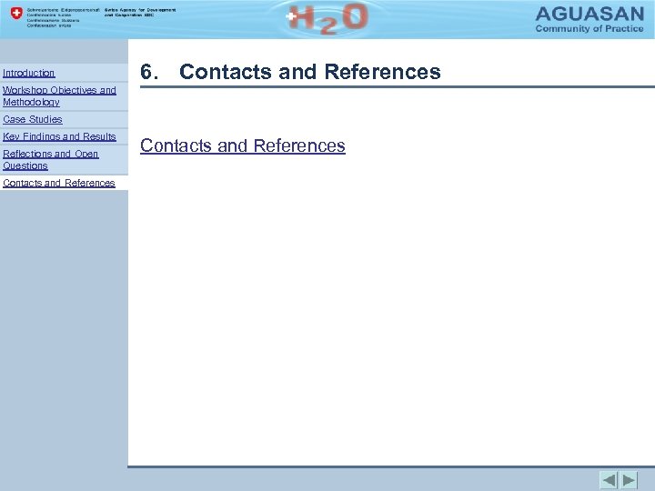 Introduction 6. Contacts and References Workshop Objectives and Methodology Case Studies Key Findings and