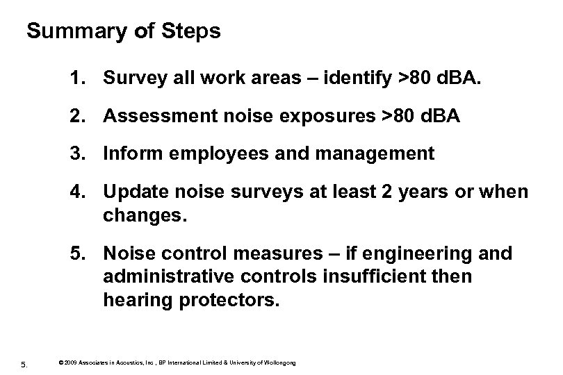 Summary of Steps 1. Survey all work areas – identify >80 d. BA. 2.