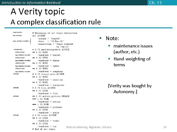 Introduction to Information Retrieval Ch. 13 A Verity topic A complex classification rule §