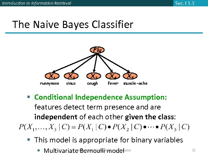 Introduction to Information Retrieval Sec. 13. 3 The Naive Bayes Classifier Flu X 1