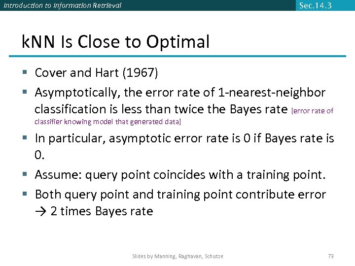 Introduction to Information Retrieval Sec. 14. 3 k. NN Is Close to Optimal §