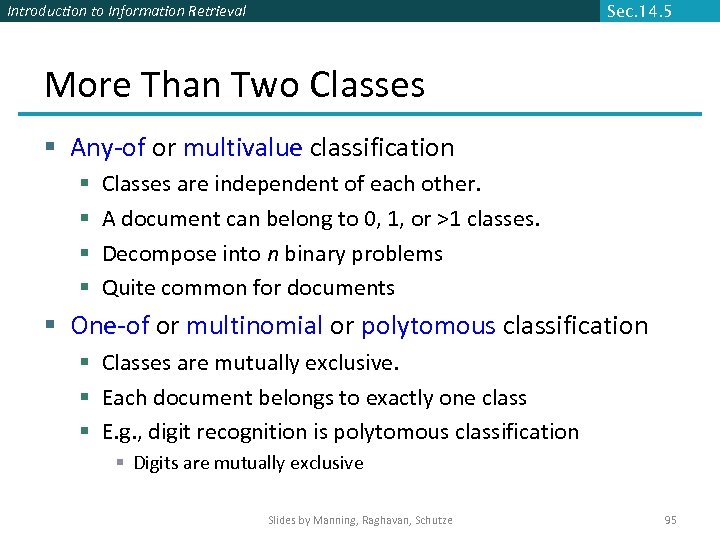 Introduction to Information Retrieval Sec. 14. 5 More Than Two Classes § Any-of or