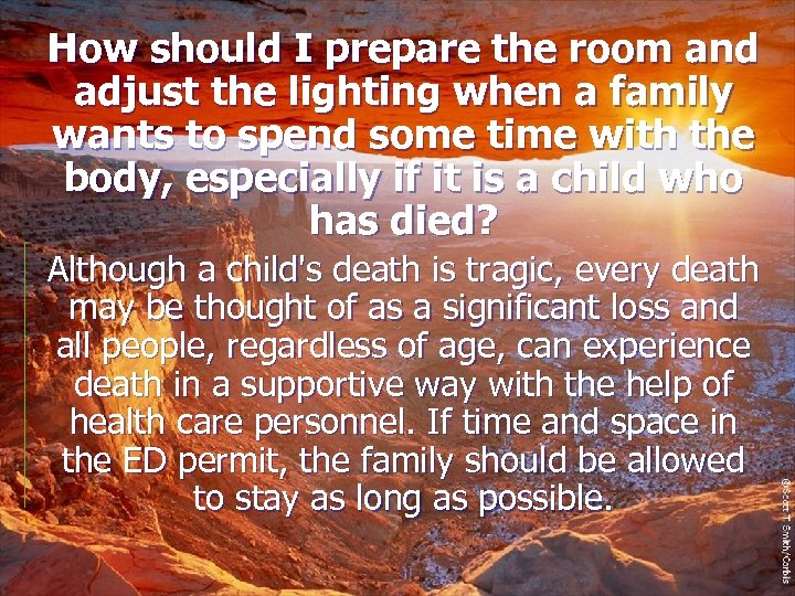 How should I prepare the room and adjust the lighting when a family wants