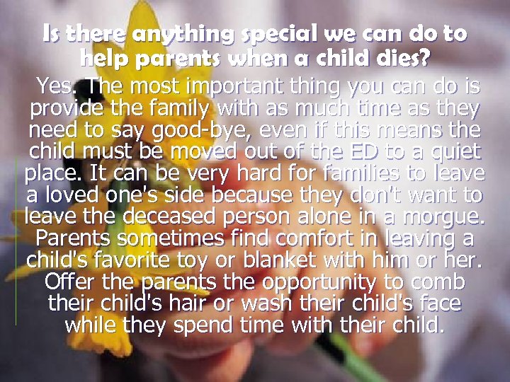 Is there anything special we can do to help parents when a child dies?