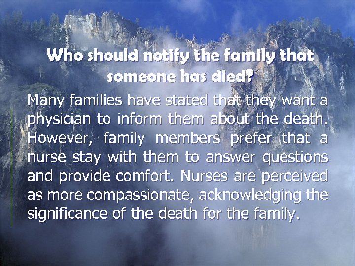 Who should notify the family that someone has died? Many families have stated that