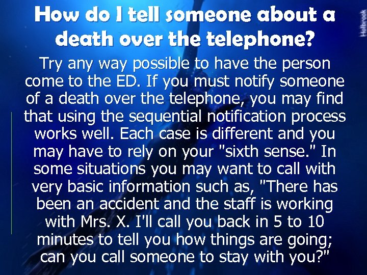 How do I tell someone about a death over the telephone? Try any way