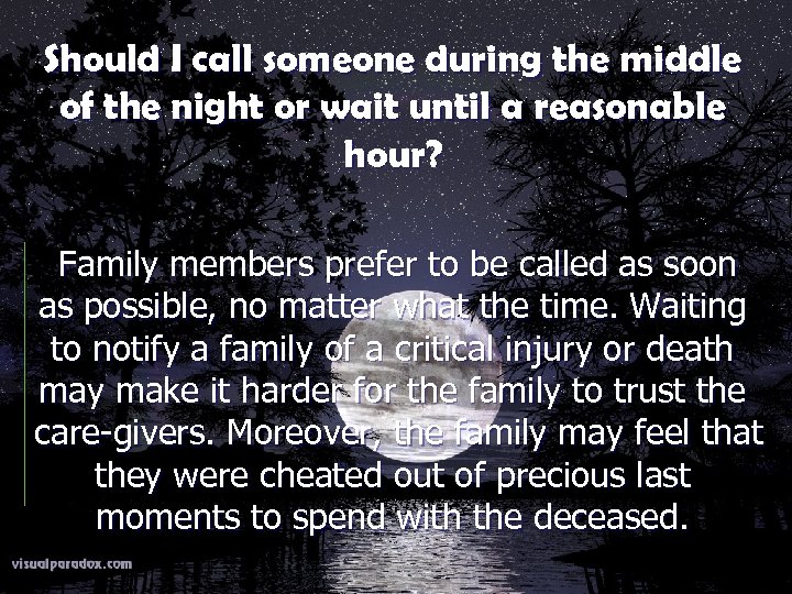 Should I call someone during the middle of the night or wait until a