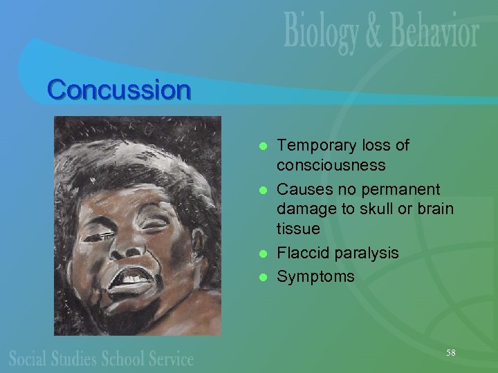 Concussion Temporary loss of consciousness l Causes no permanent damage to skull or brain