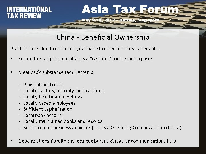 Asia Tax Forum May 9 -10, 2012 – Raffles, Singapore China - Beneficial Ownership