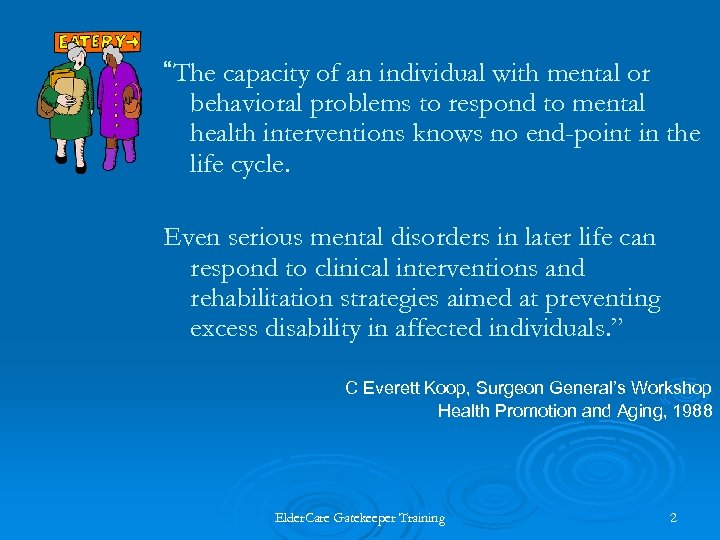 “The capacity of an individual with mental or behavioral problems to respond to mental