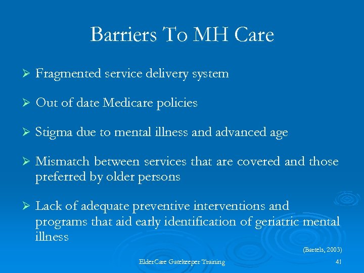 Barriers To MH Care Ø Fragmented service delivery system Ø Out of date Medicare