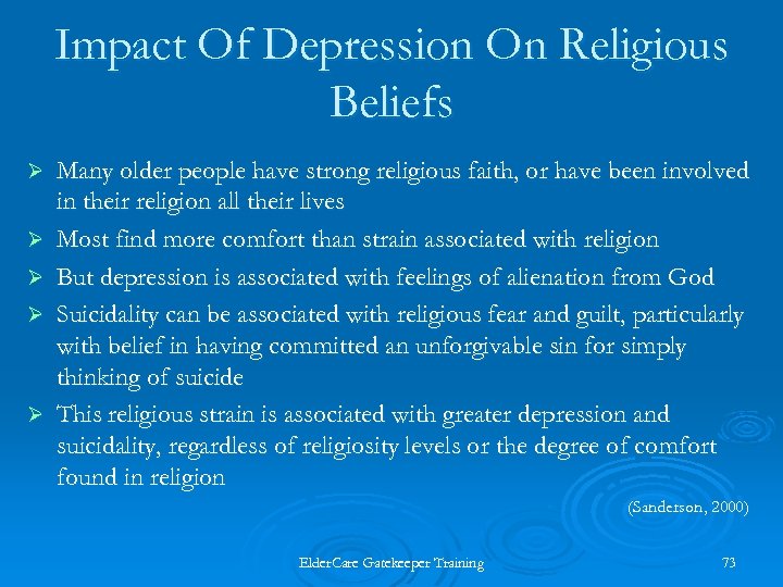 Impact Of Depression On Religious Beliefs Ø Ø Ø Many older people have strong