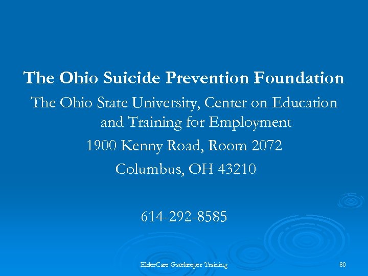 The Ohio Suicide Prevention Foundation The Ohio State University, Center on Education and Training