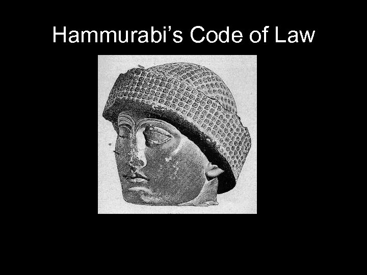 Hammurabi’s Code of Law 