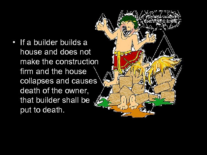  • If a builder builds a house and does not make the construction