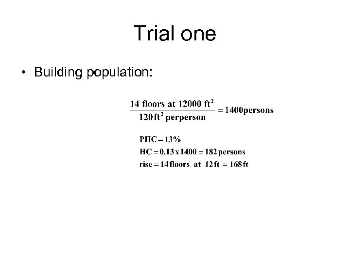 Trial one • Building population: 