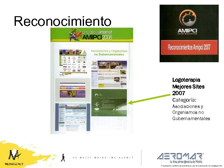 Reconocimiento Logoterapia Mejores Sites 2007 Categoría: Asociaciones y Organismos no Gubernamentales Presentación confidencial prohibido