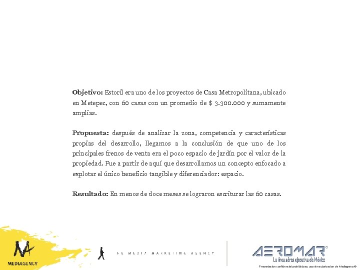 Objetivo: Estoril era uno de los proyectos de Casa Metropolitana, ubicado en Metepec, con