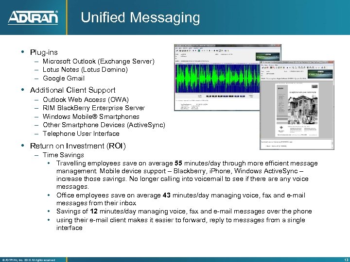 Unified Messaging Plug-ins – Microsoft Outlook (Exchange Server) – Lotus Notes (Lotus Domino) –