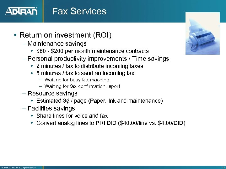 Fax Services Return on investment (ROI) – Maintenance savings $60 - $200 per month