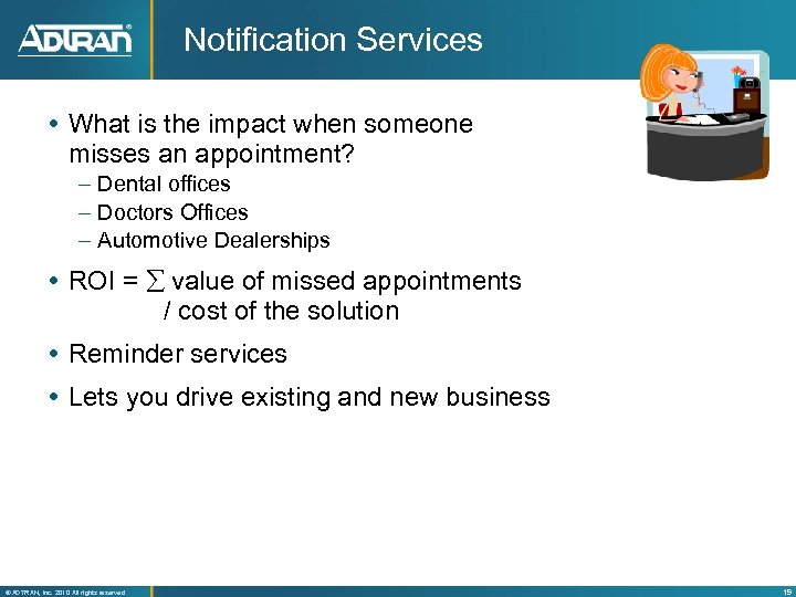 Notification Services What is the impact when someone misses an appointment? – Dental offices