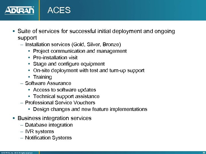 ACES Suite of services for successful initial deployment and ongoing support – Installation services