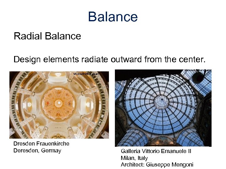 Balance Radial Balance Design elements radiate outward from the center. Microsoft Office clipart Dresden