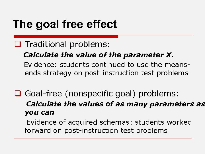 The goal free effect q Traditional problems: Calculate the value of the parameter X.