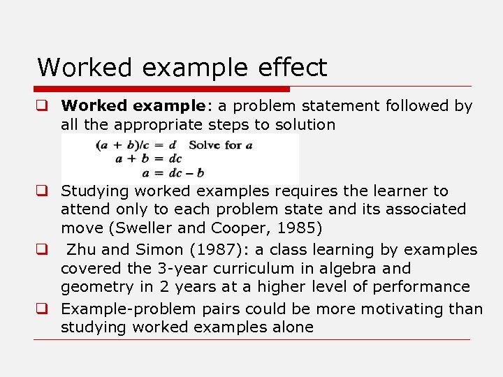 Worked example effect q Worked example: a problem statement followed by all the appropriate