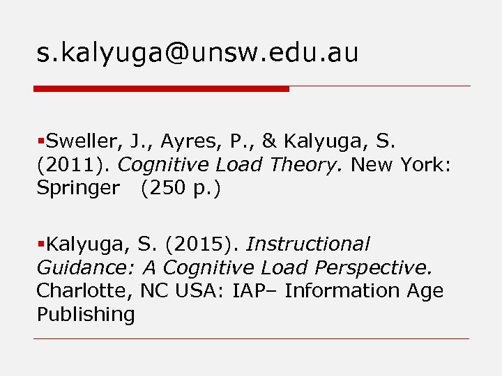 s. kalyuga@unsw. edu. au §Sweller, J. , Ayres, P. , & Kalyuga, S. (2011).