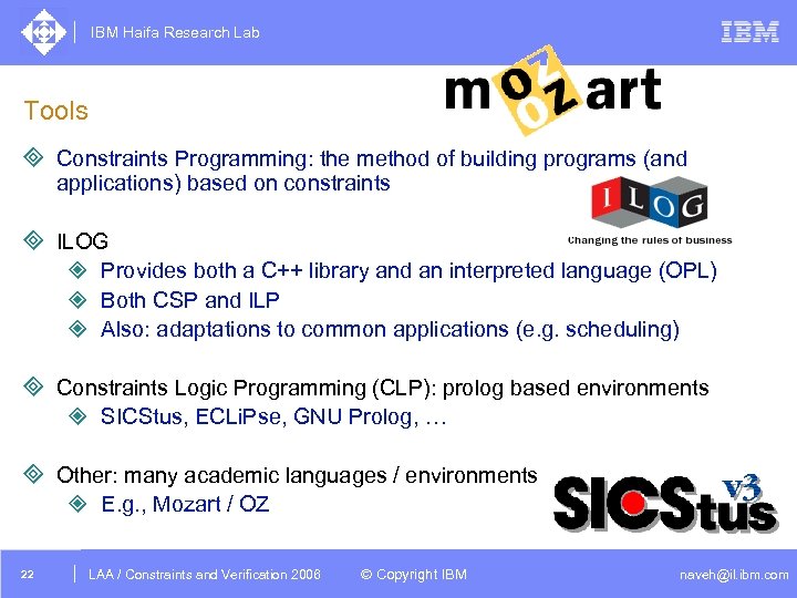 IBM Haifa Research Lab Tools ³ Constraints Programming: the method of building programs (and