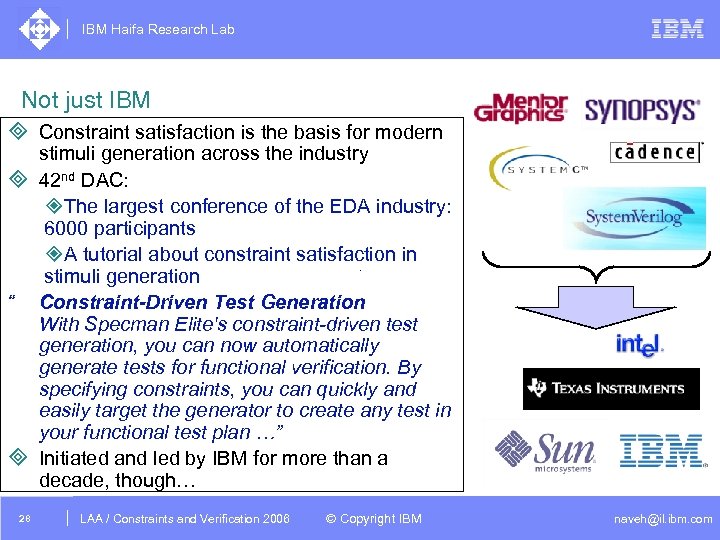 IBM Haifa Research Lab Not just IBM ³ Constraint satisfaction is the basis for