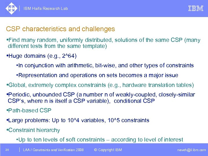 IBM Haifa Research Lab CSP characteristics and challenges • Find many random, uniformly distributed,