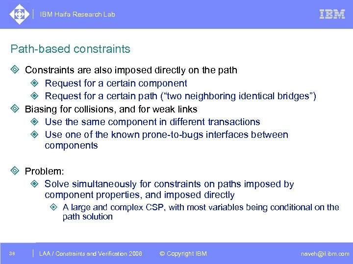 IBM Haifa Research Lab Path-based constraints ³ Constraints are also imposed directly on the