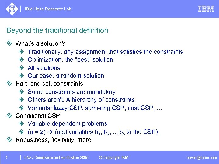 IBM Haifa Research Lab Beyond the traditional definition ³ What’s a solution? ² Traditionally: