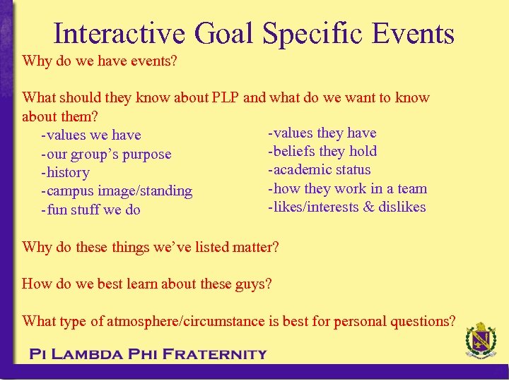 Interactive Goal Specific Events Why do we have events? What should they know about