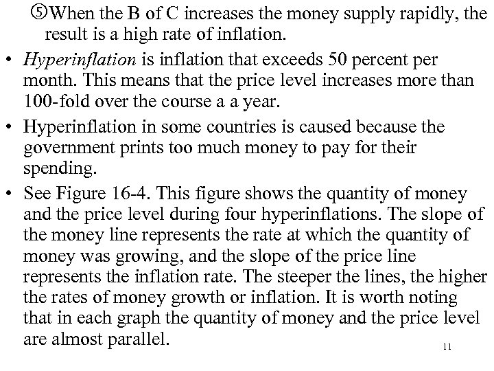  When the B of C increases the money supply rapidly, the result is