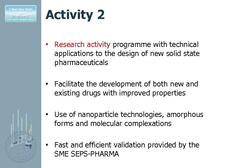 Activity 2 • Research activity programme with technical applications to the design of new