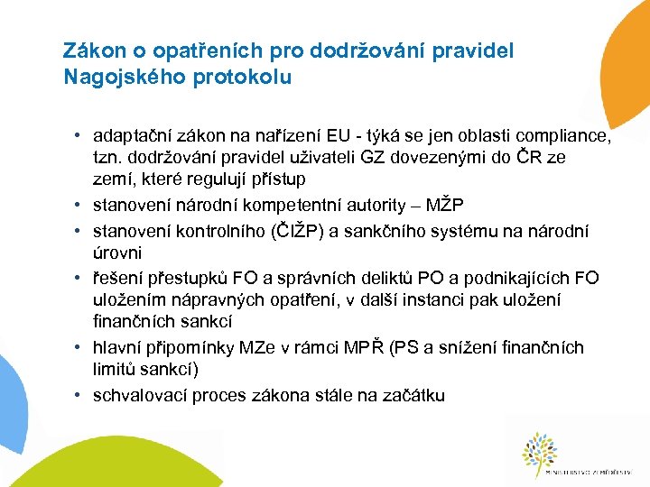 Zákon o opatřeních pro dodržování pravidel Nagojského protokolu • adaptační zákon na nařízení EU