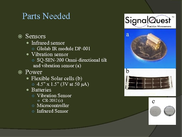 Parts Needed Sensors a Power b Infrared sensor ○ Glolab IR module DP-001 Vibration