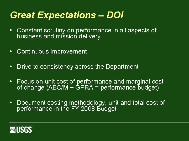 Great Expectations – DOI • Constant scrutiny on performance in all aspects of business