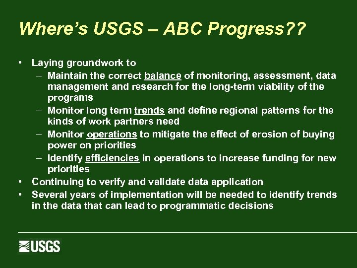 Where’s USGS – ABC Progress? ? • Laying groundwork to – Maintain the correct