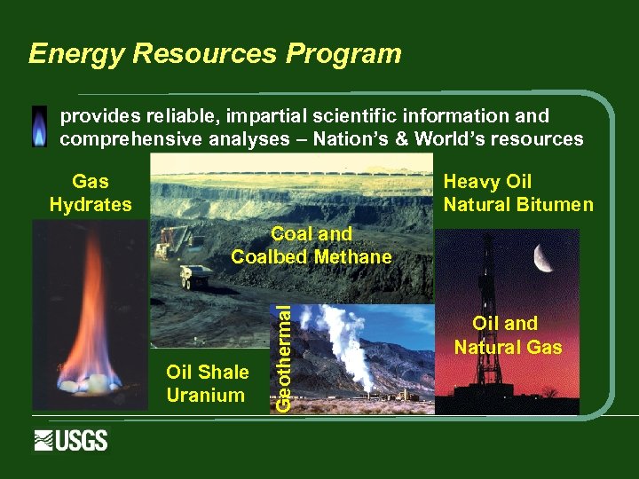 Energy Resources Program provides reliable, impartial scientific information and comprehensive analyses – Nation’s &