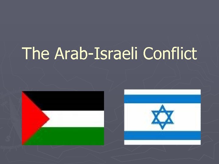 The Arab-Israeli Conflict 