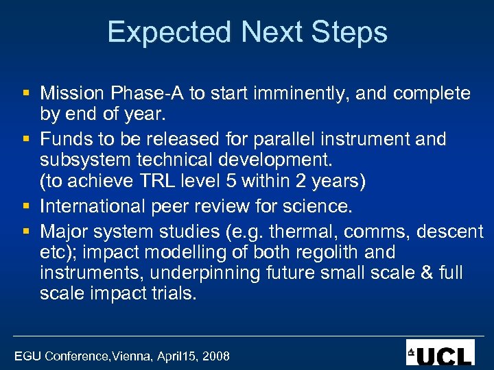 Expected Next Steps § Mission Phase-A to start imminently, and complete by end of